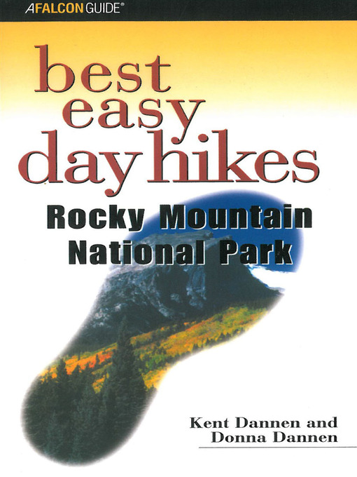 Title details for Best Easy Day Hikes Rocky Mountain National Park by Donna Dannen - Available